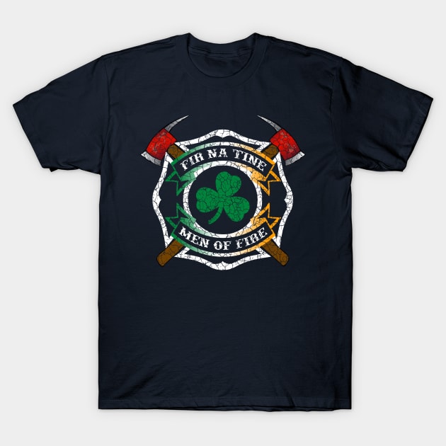 Fir na Tine - Irish Firefighter T-Shirt by ianscott76